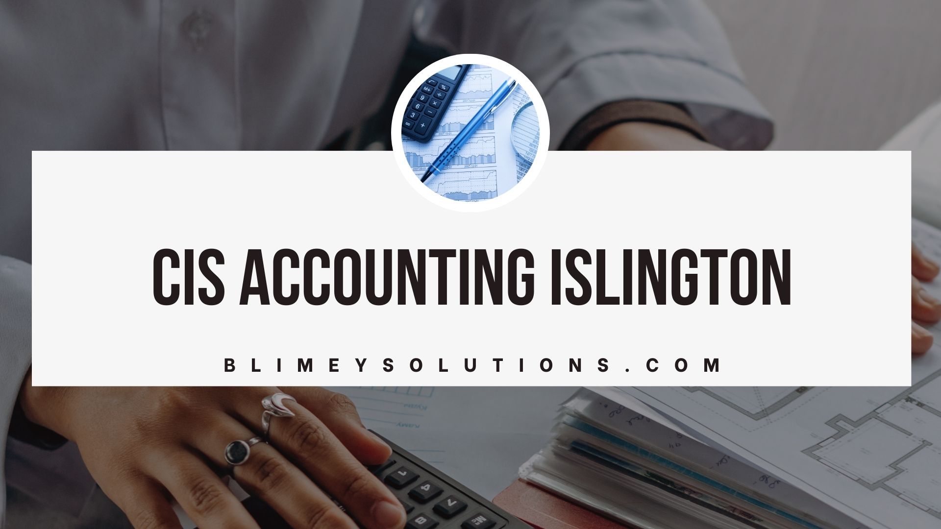 CIS Accounting in Islington N1 London