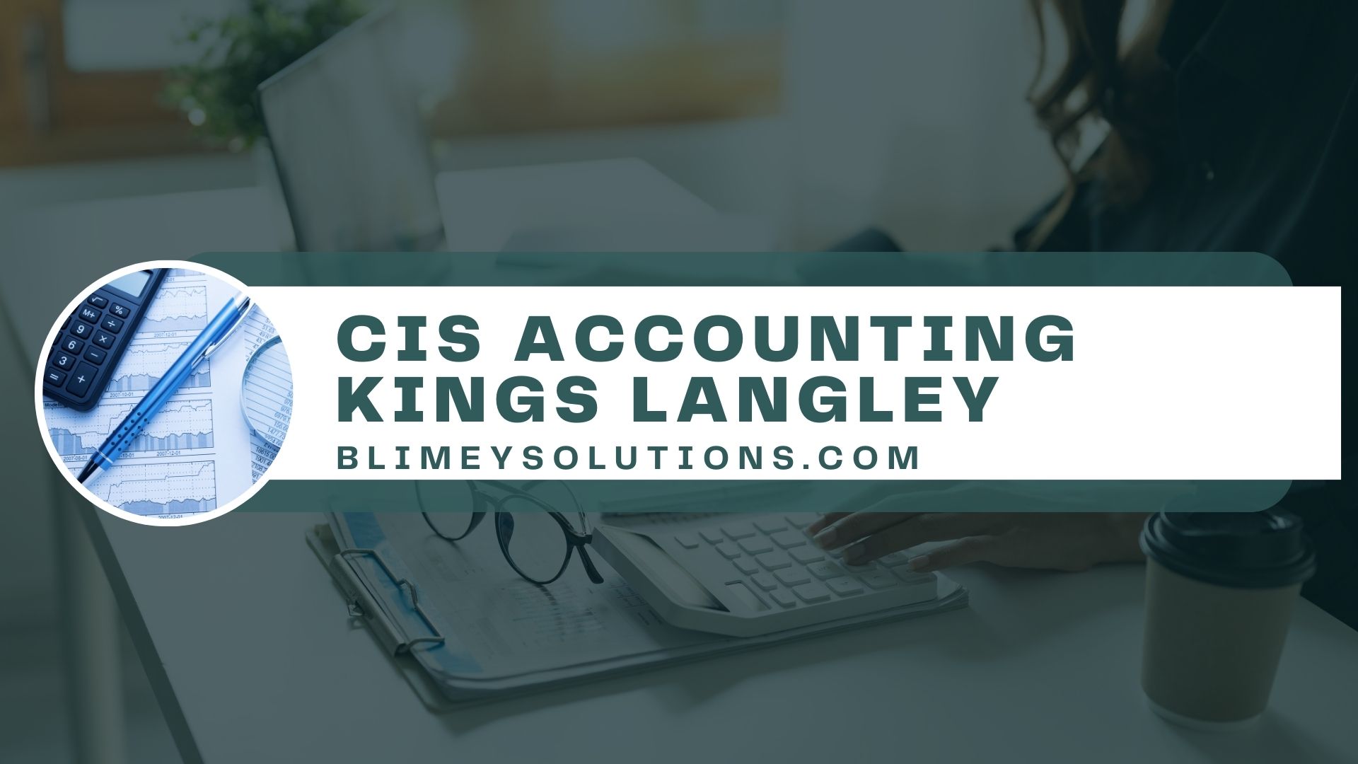 CIS Accounting in KINGS LANGLEY WD18 London