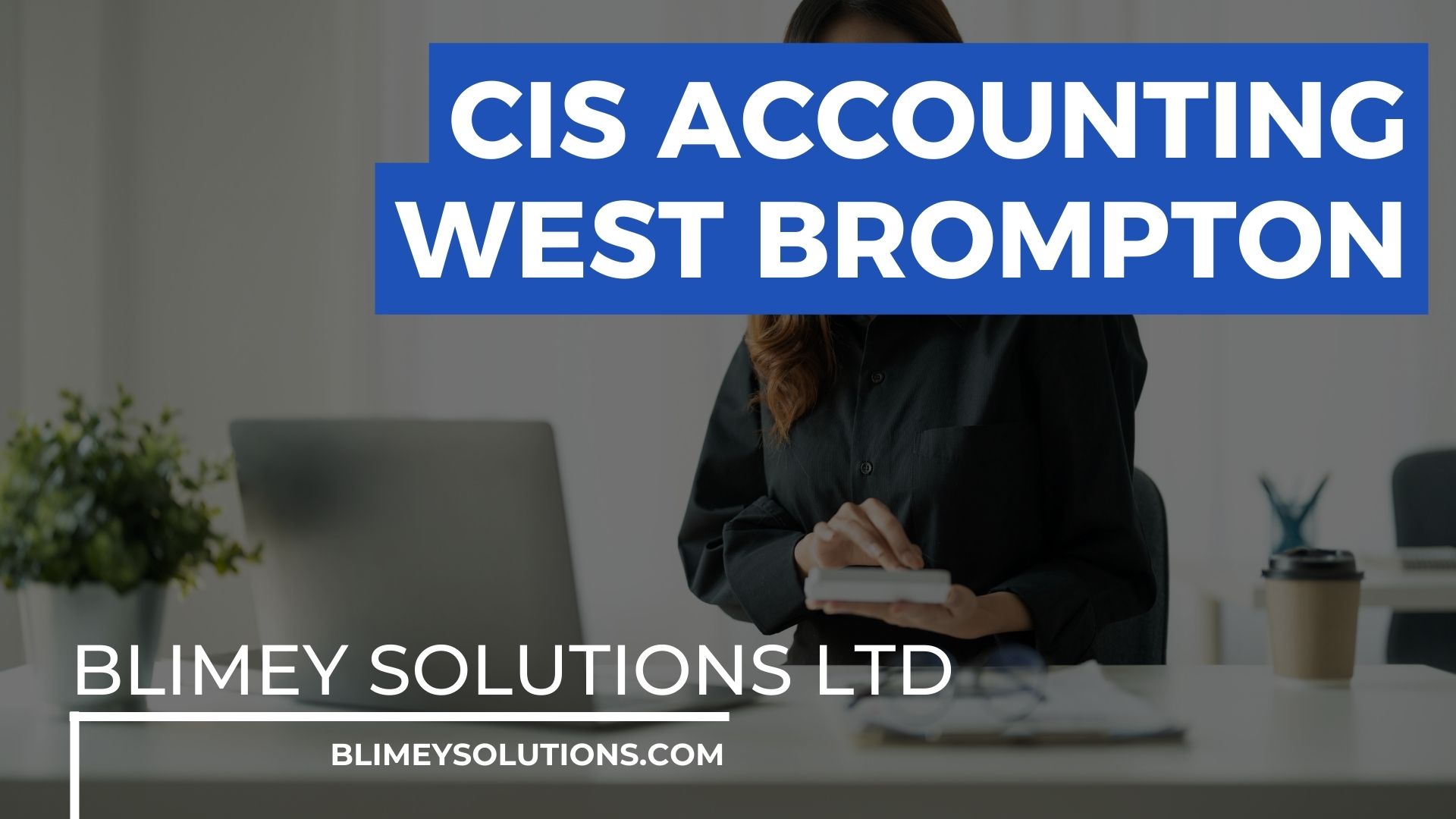 Cis Accounting In West Brompton Sw10 London